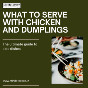 Read more about the article What to Serve with Chicken and Dumplings: 10 Satisfying Side Dishes
