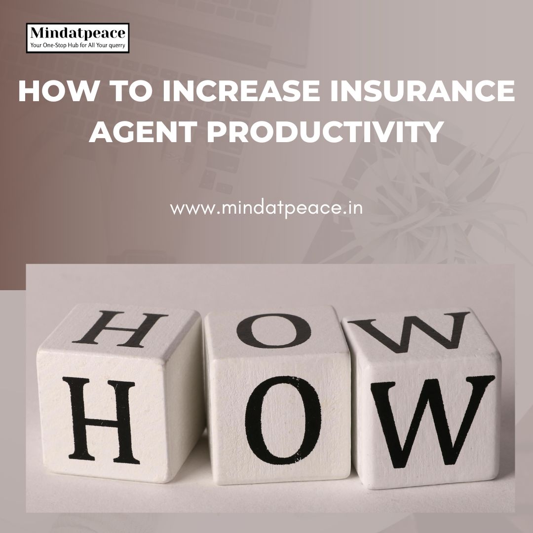 You are currently viewing How to Increase Insurance Agent Productivity