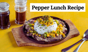 Read more about the article Mastering the Art of Cooking: A Pepper Lunch Recipe That Sizzles with Flavor