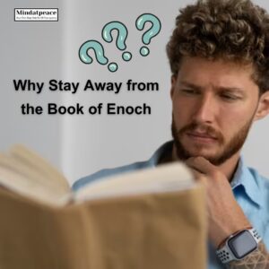 Read more about the article Why Stay Away from the Book of Enoch: A Critical Examination