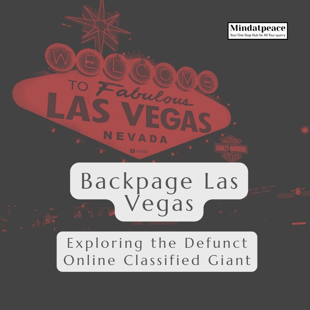You are currently viewing Backpage Las Vegas: Exploring the Defunct Online Classified Giant