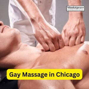 Read more about the article Navigating the World of Gay Massage in Chicago